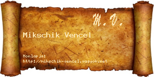 Mikschik Vencel névjegykártya